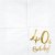 Servetter - 40th Birthday - Vit/Guld - 20-pack